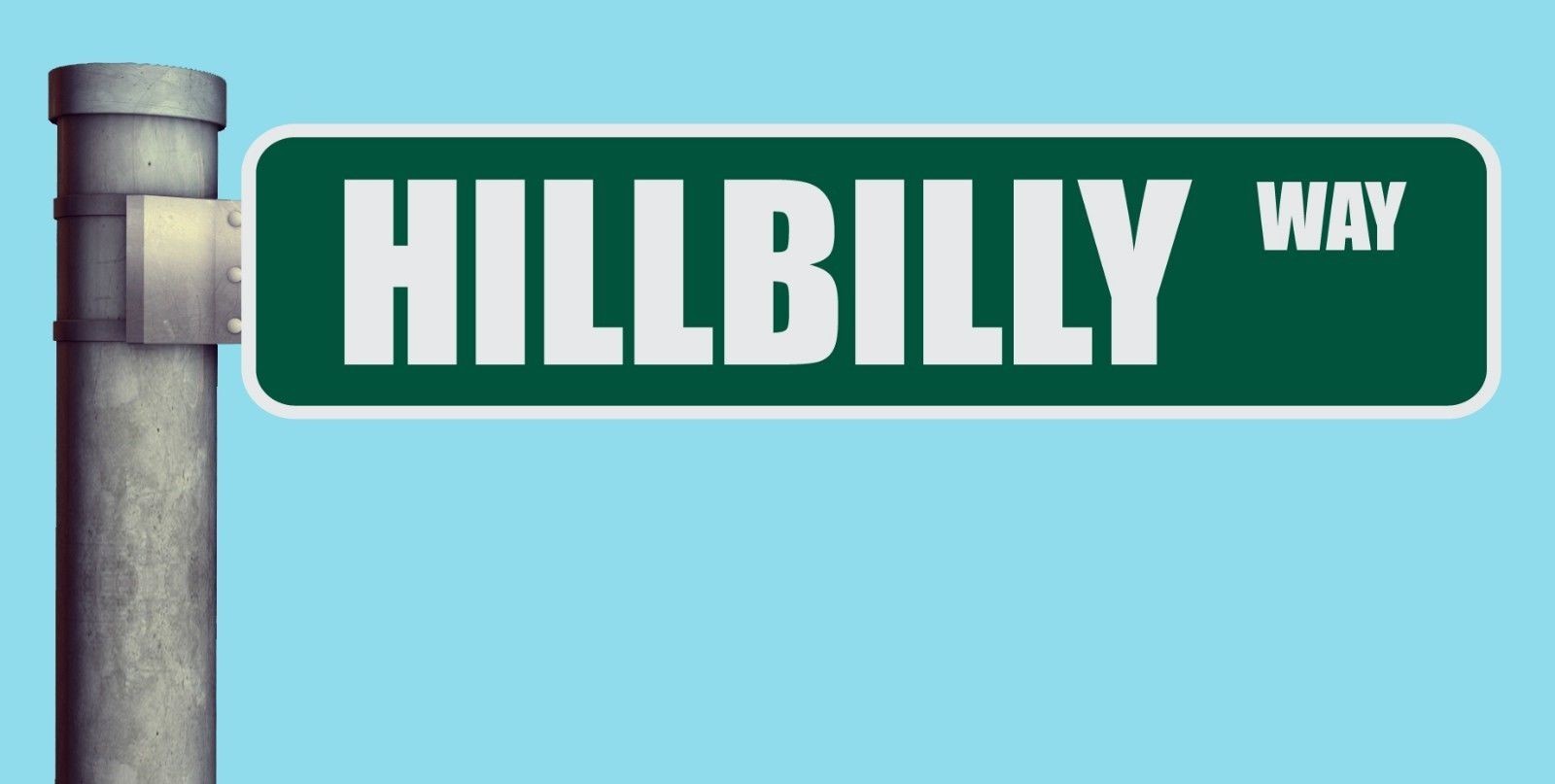 HILLBILLY WAY STREET SIGN HEAVY DUTY ALUMINUM ROAD SIGN 17″ x 4″