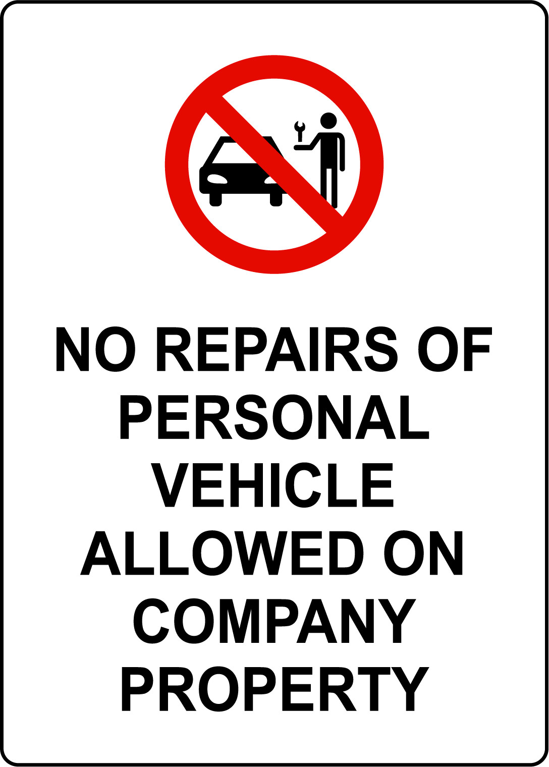 NO REPAIRS OF PERSONAL VEHICLE ALLOWED ON COMPANY | Adhesive Vinyl Sign Decal