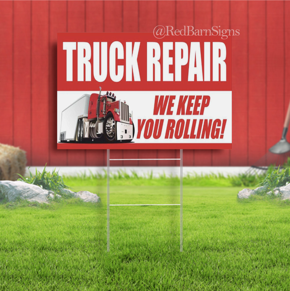 Truck Repair We Keep You Rolling Indoor Outdoor Yard Sign with metal stakes