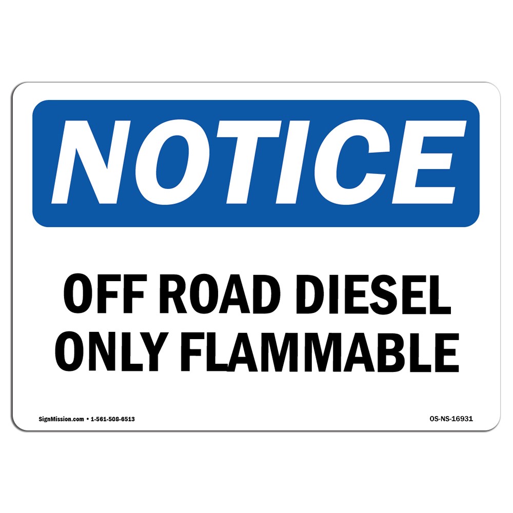 Off Road Diesel Only Flammable OSHA Notice Sign Metal Plastic Decal