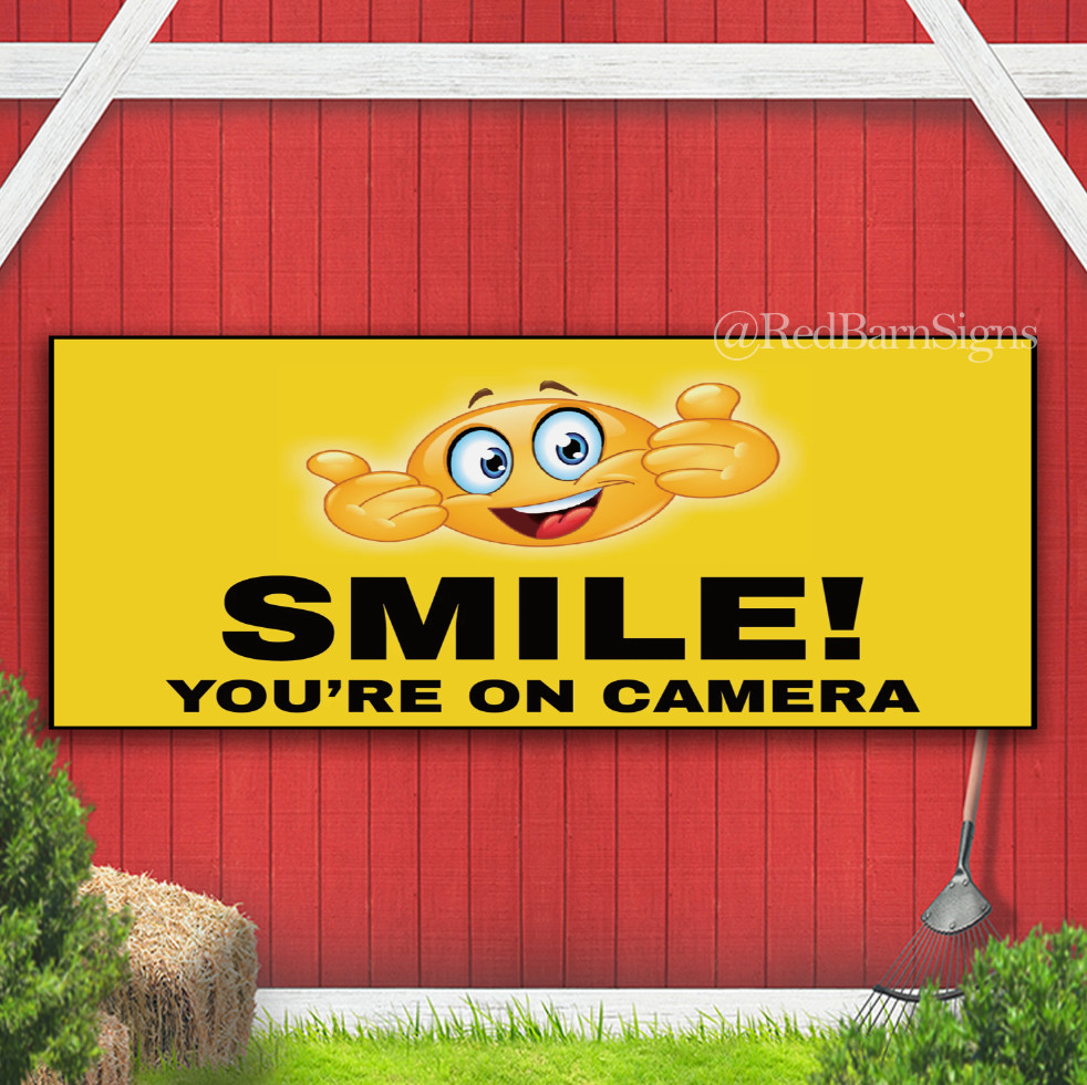 SMILE! YOU’RE ON CAMERA Indoor Outdoor Banner Sign with grommets