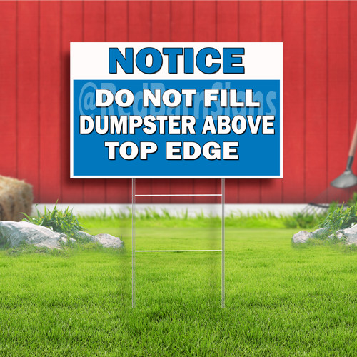 Notice Do Not Fill Dumpster Above Top Edge Coroplast Sign Plastic Indoor Outdoor