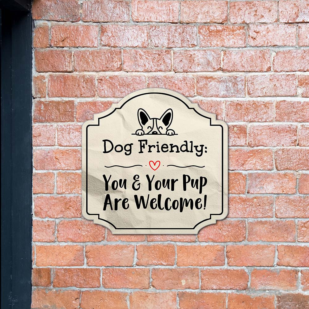 Heritage Plus Dog Friendly: You & Your Pup Are Welcome! Wall or Door Sign