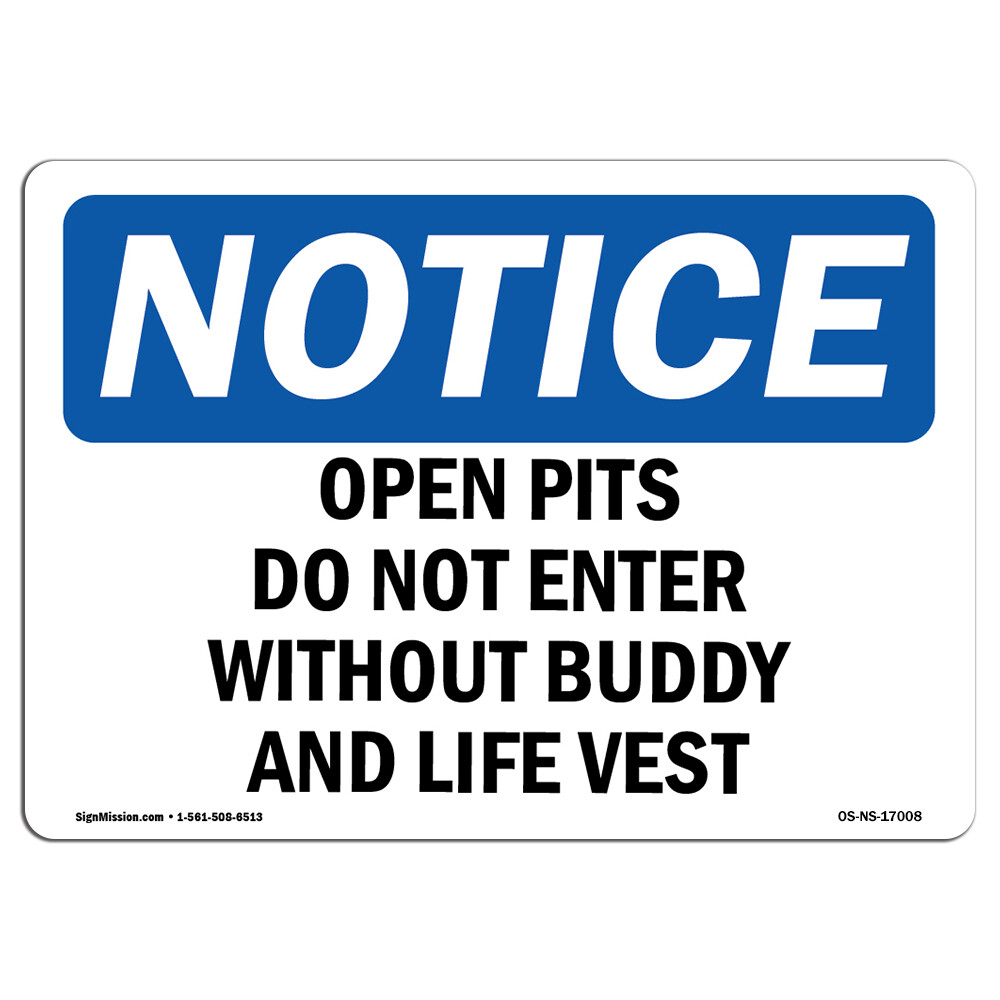 Open Pits Do Not Enter Without Buddy And Life Vest OSHA Notice Sign Metal