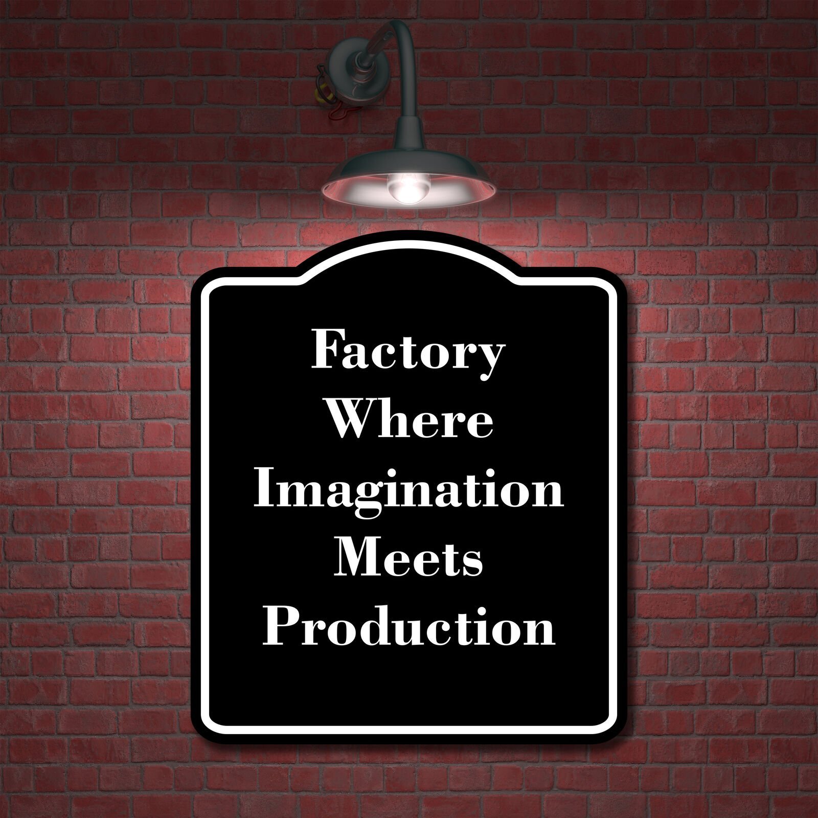 Factory Where Imagination Meets Production BLACK Aluminum Composite Sign
