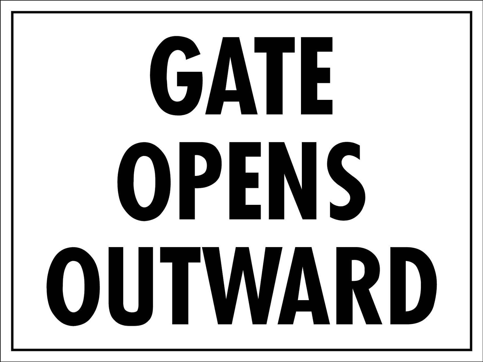 Gate Opens Outward Sign Metal Tin Sign 12×16 Inches