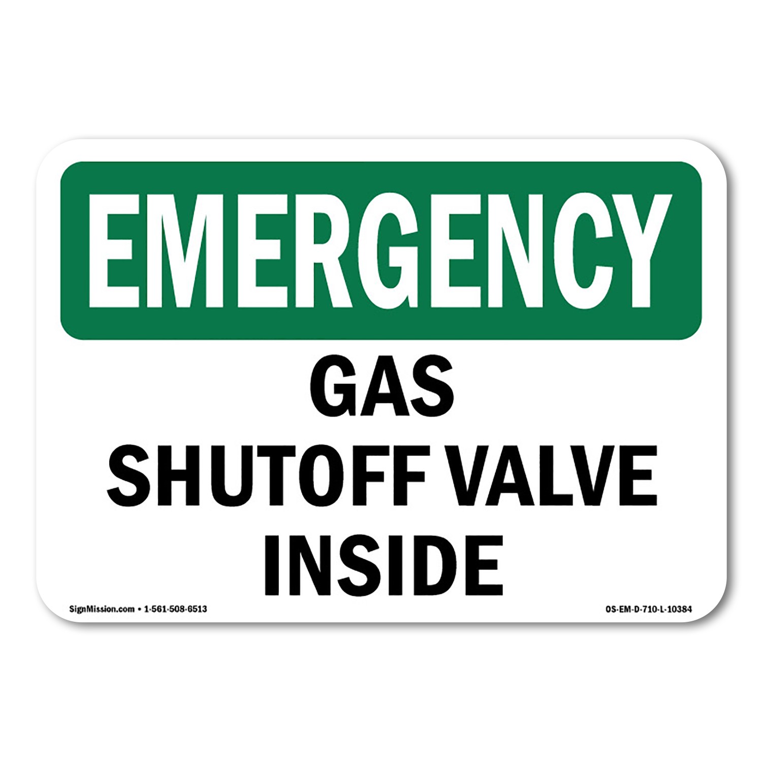 Gas Shutoff Valve Inside OSHA Emergency Sign Metal Plastic Decal