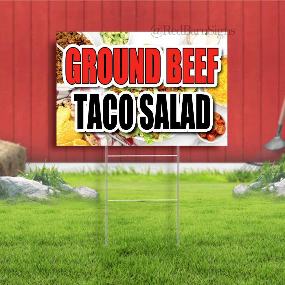Ground Beef Taco Salad Indoor Outdoor Yard Sign with metal stakes