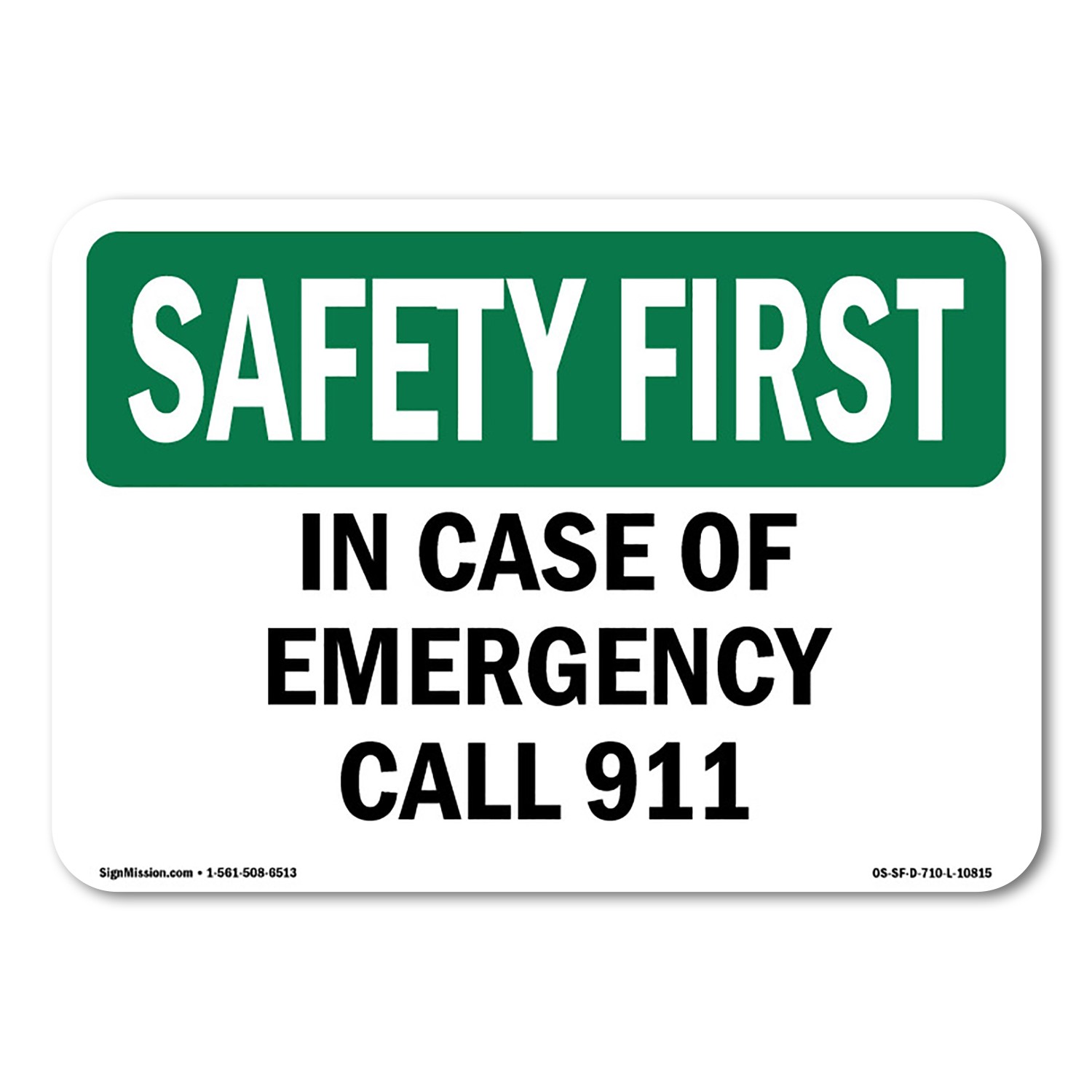In Case Of Emergency Call 911 OSHA Safety First Sign Metal Plastic Decal