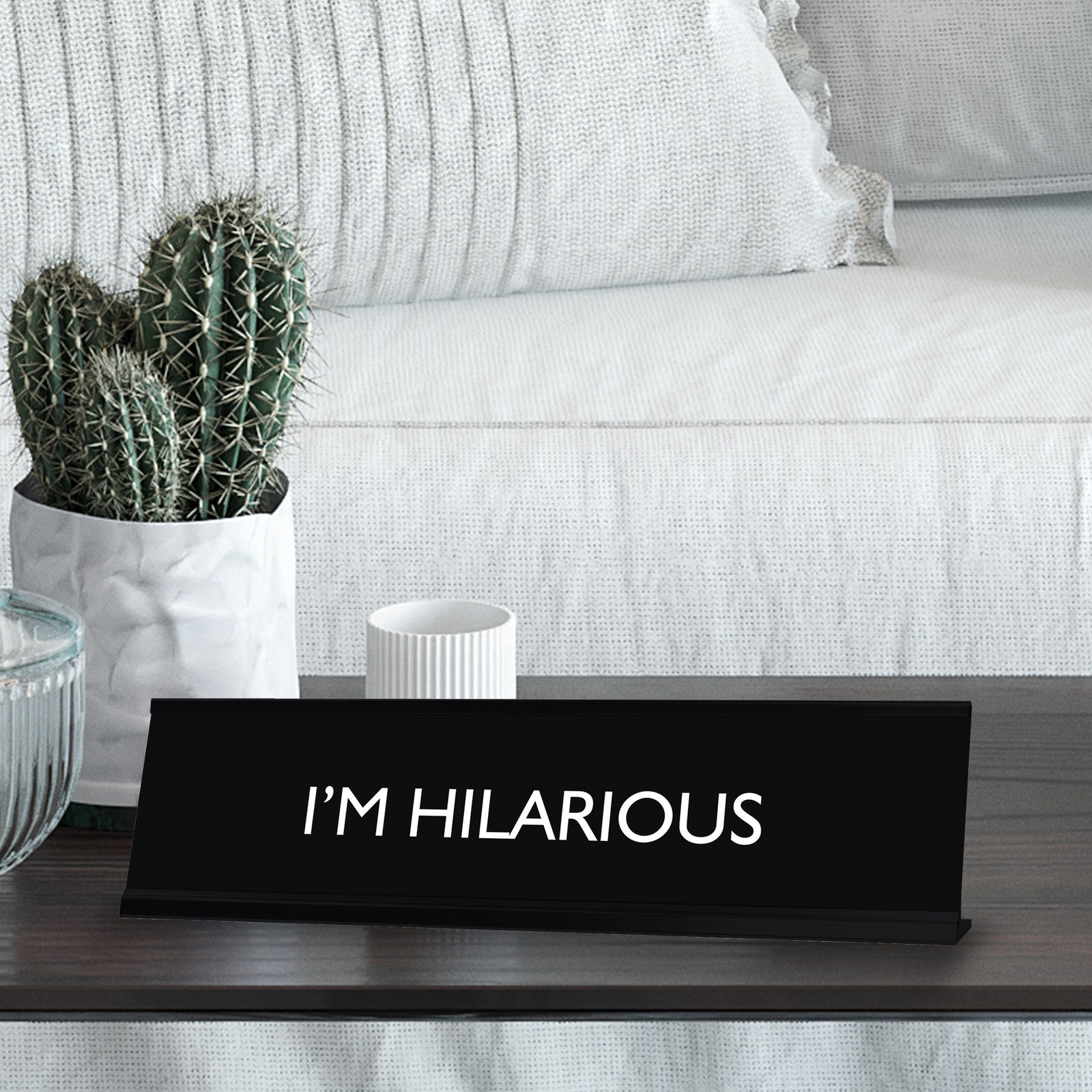 I’M HILARIOUS Novelty Desk Sign