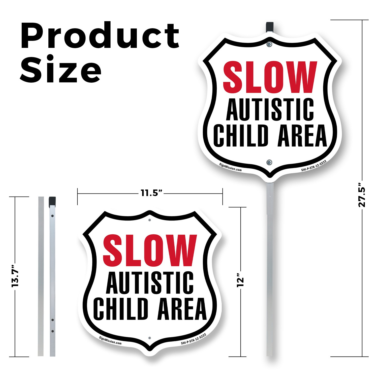 Slow Autistic Child Area Shield Shaped Sign With Stake Crafted in the USA