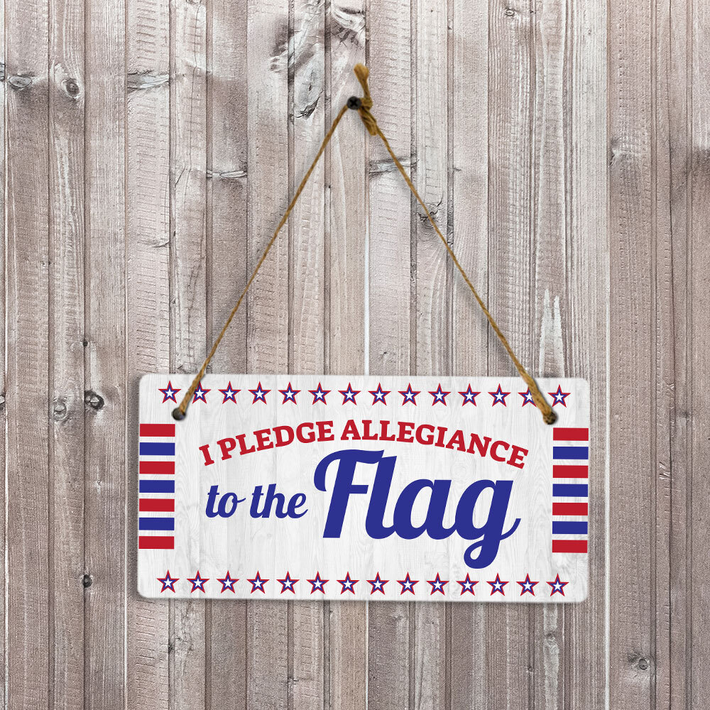 I Pledge Allegiance To The Flag 5×10 Hanging Plus Wall or Door Sign | Patriotic