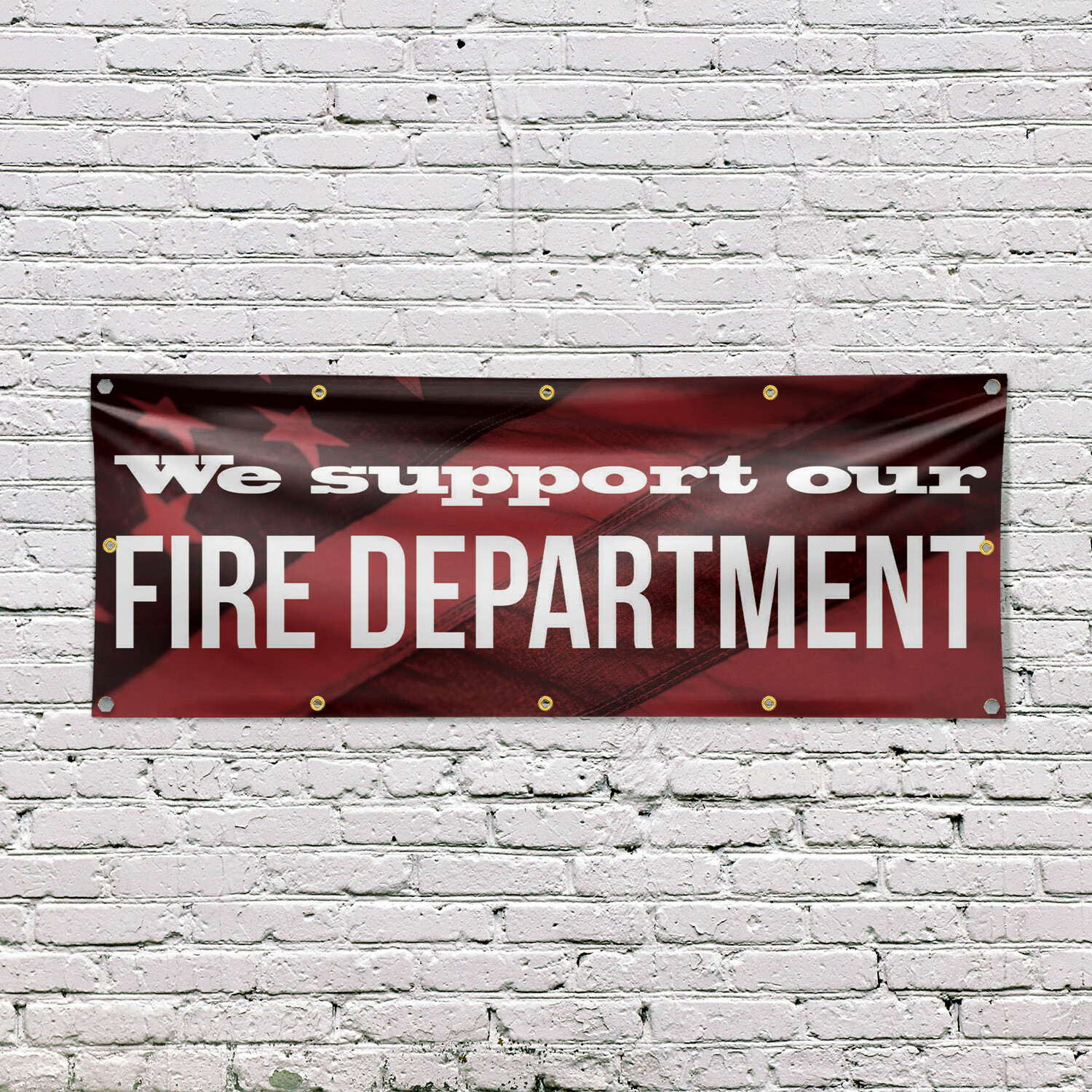 We Support our Fire Department Vinyl Banner Sign with Metal Grommets Heavy-Duty
