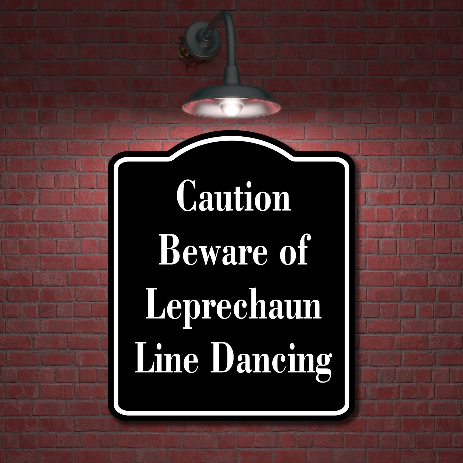 Caution – Beware of Leprechaun Line Dancing BLACK Aluminum Composite Sign