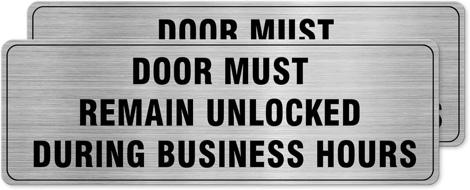 Door Must Remain Unlocked during Business Hours Sign Aluminum 9 X 3 Inch Self-Ad