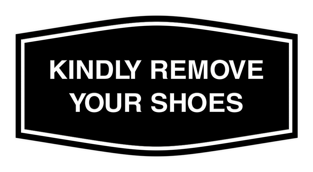 Fancy Kindly Remove Your Shoes Sign
