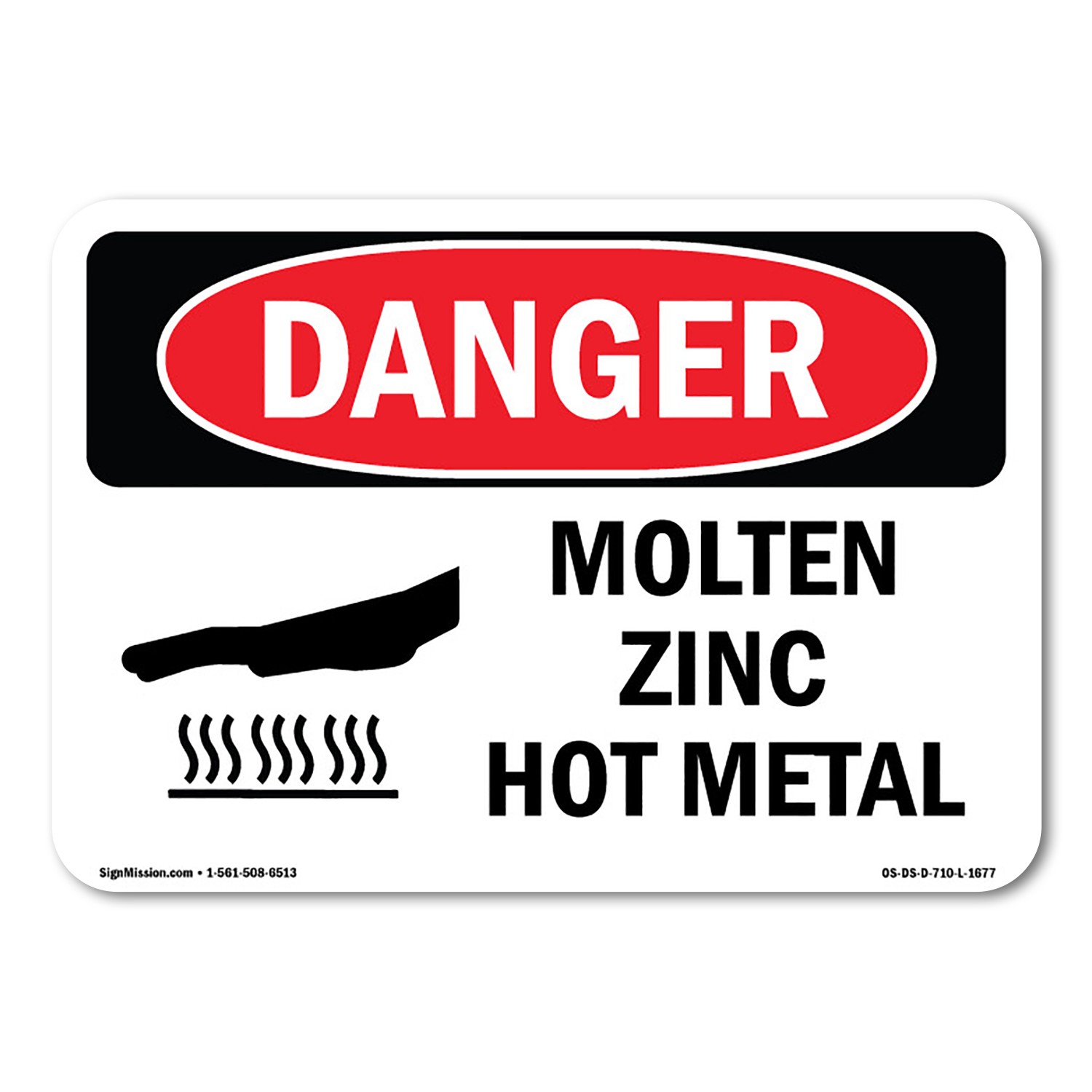 Molten Zinc Hot Metal ANSI Danger Sign Metal Plastic Decal