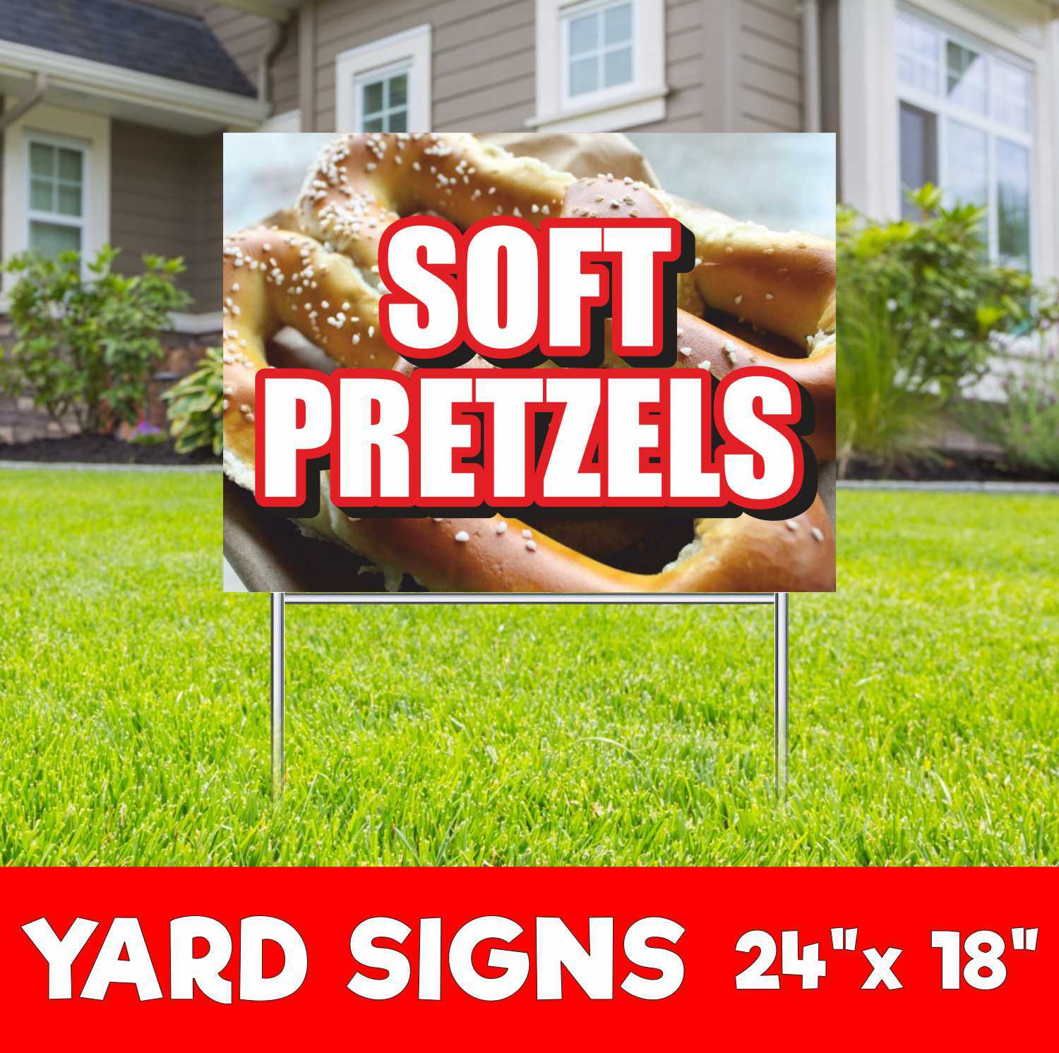 SOFT PRETZELS Yard Sign Corrugate Plastic with H-Stakes hot fresh delicious food