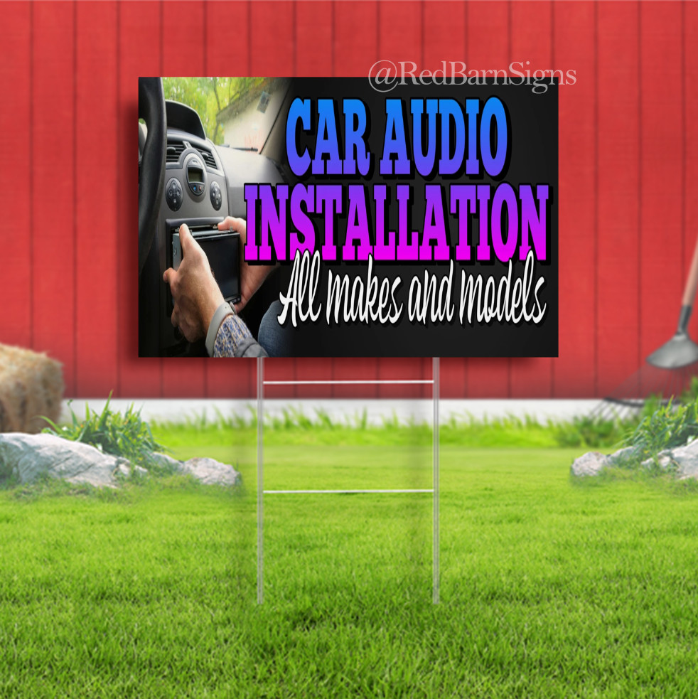 CAR AUDIO INSTALLATION All makes and models YARD OUTDOOR SIGN metal stakes