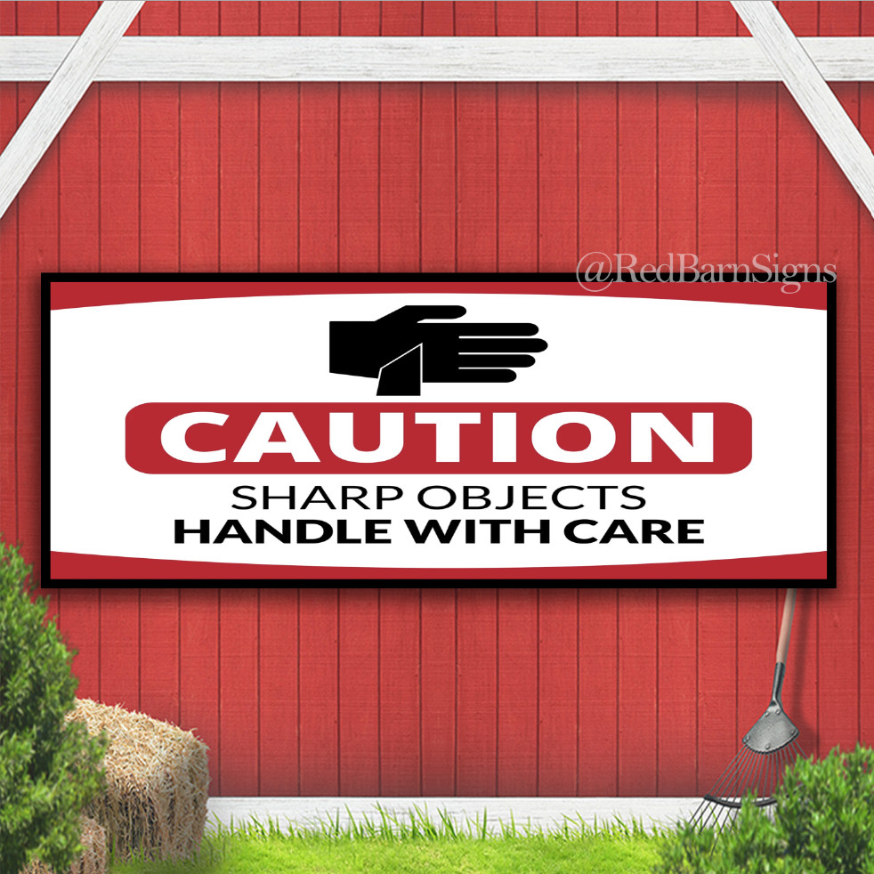Caution Sharp Objects Handle with Care Indoor Outdoor Banner Sign with grommets