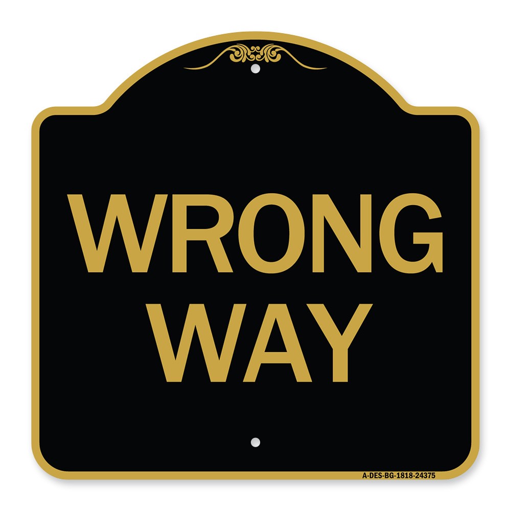 Designer Series – Wrong Way Heavy Gauge Aluminum Architectural Sign