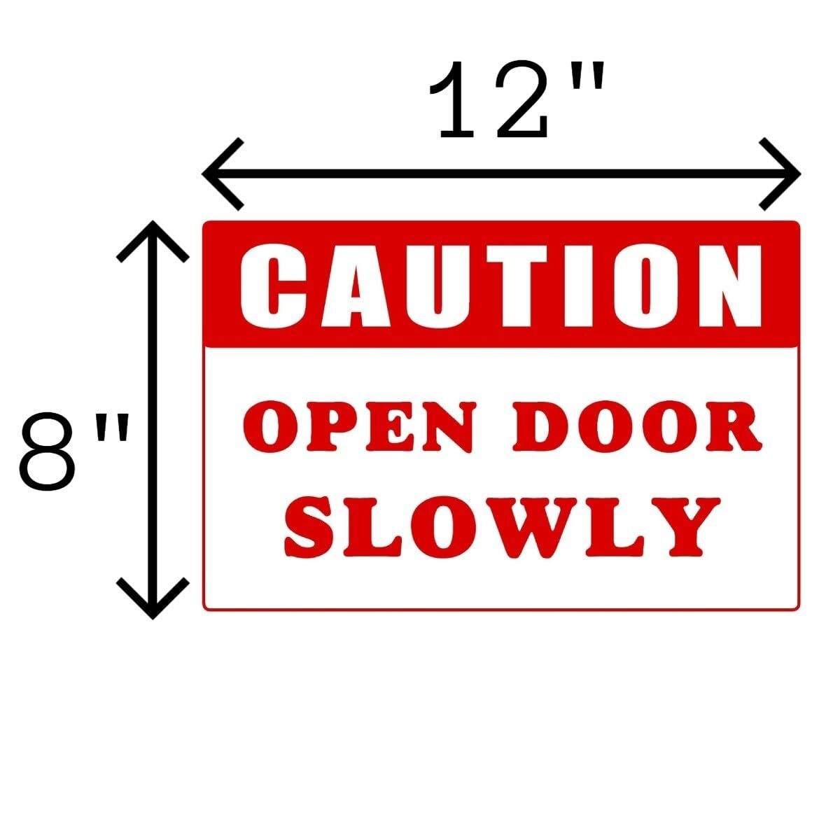Caution Open Door Slowly Business Retail Counter Informational Sign | 12″w x 8″h