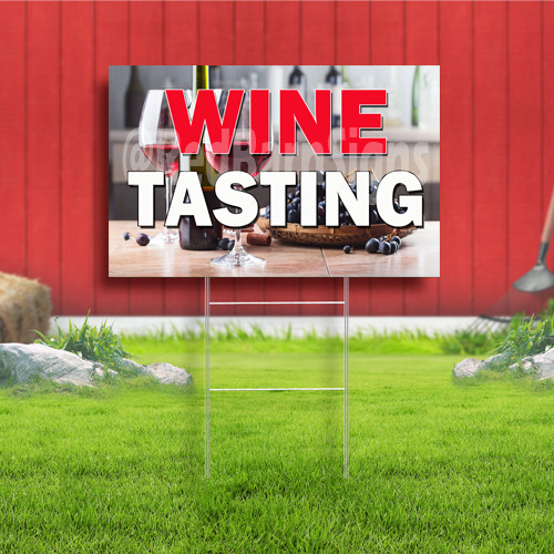 Wine Tasting Coroplast Sign Plastic Indoor Outdoor Yard Sign FREE SHIPPING