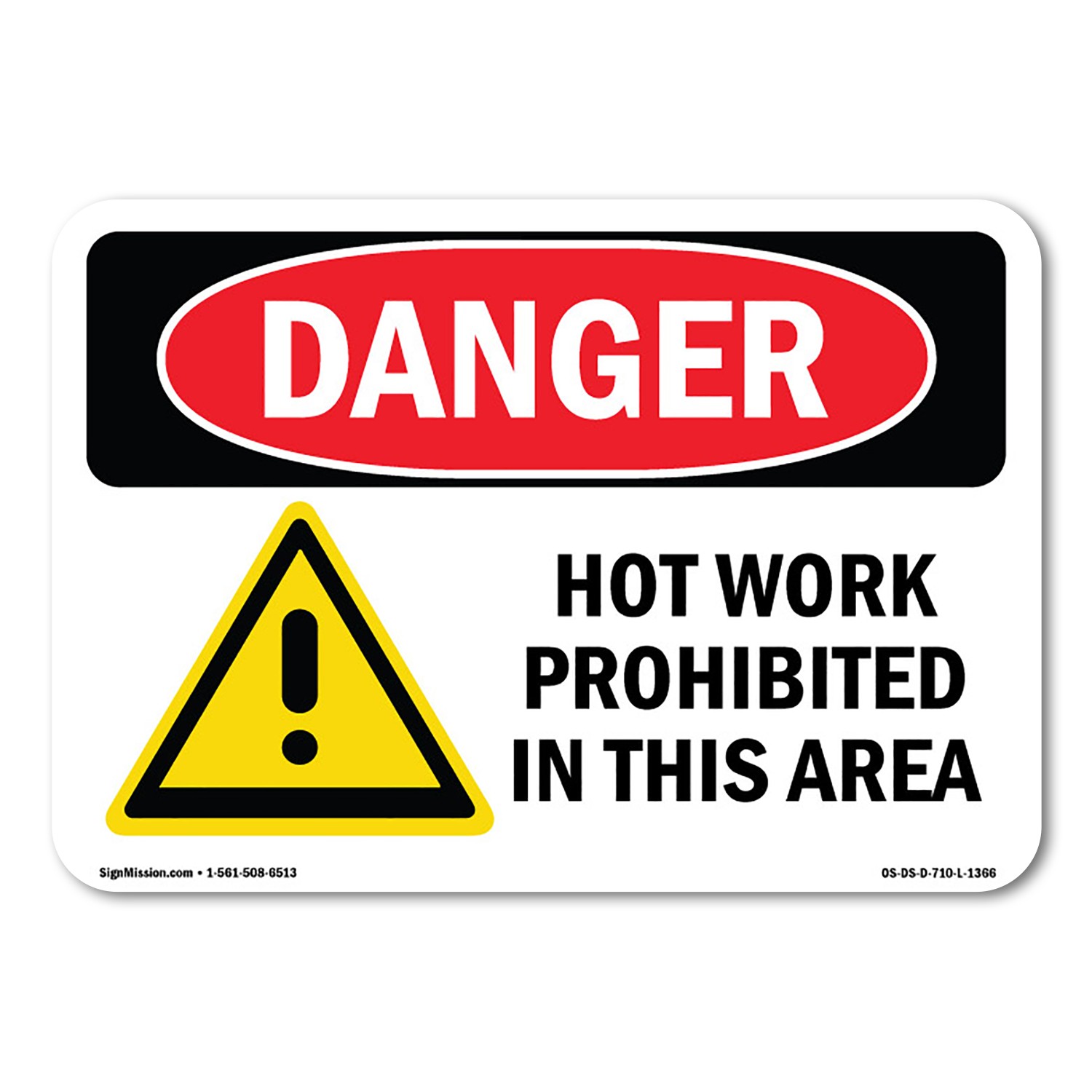 Hot Work Prohibited In This Area ANSI Danger Sign Metal Plastic Decal