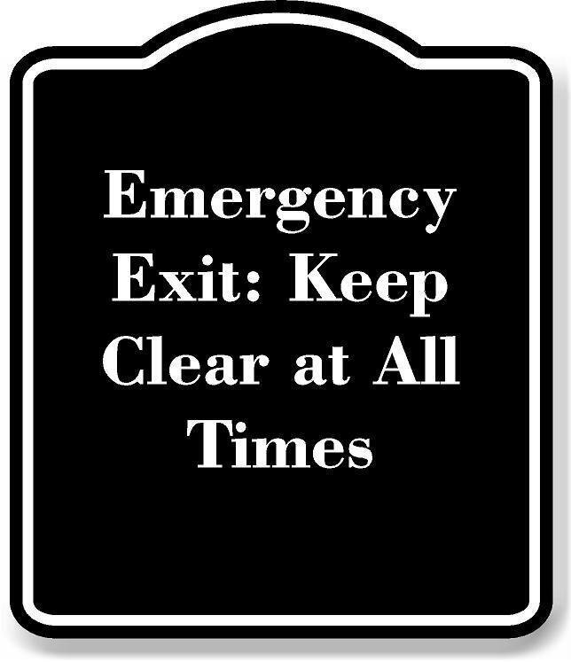 Emergency Exit Keep Clear at All Times BLACK Aluminum Composite Sign