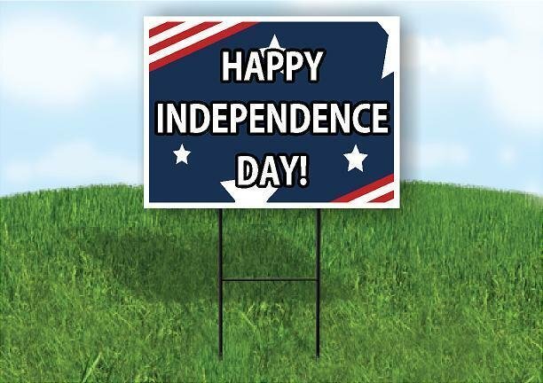 HAPPY INDEPENDANCE DAY Yard Sign ROAD SIGN with Stand LAWN POSTER