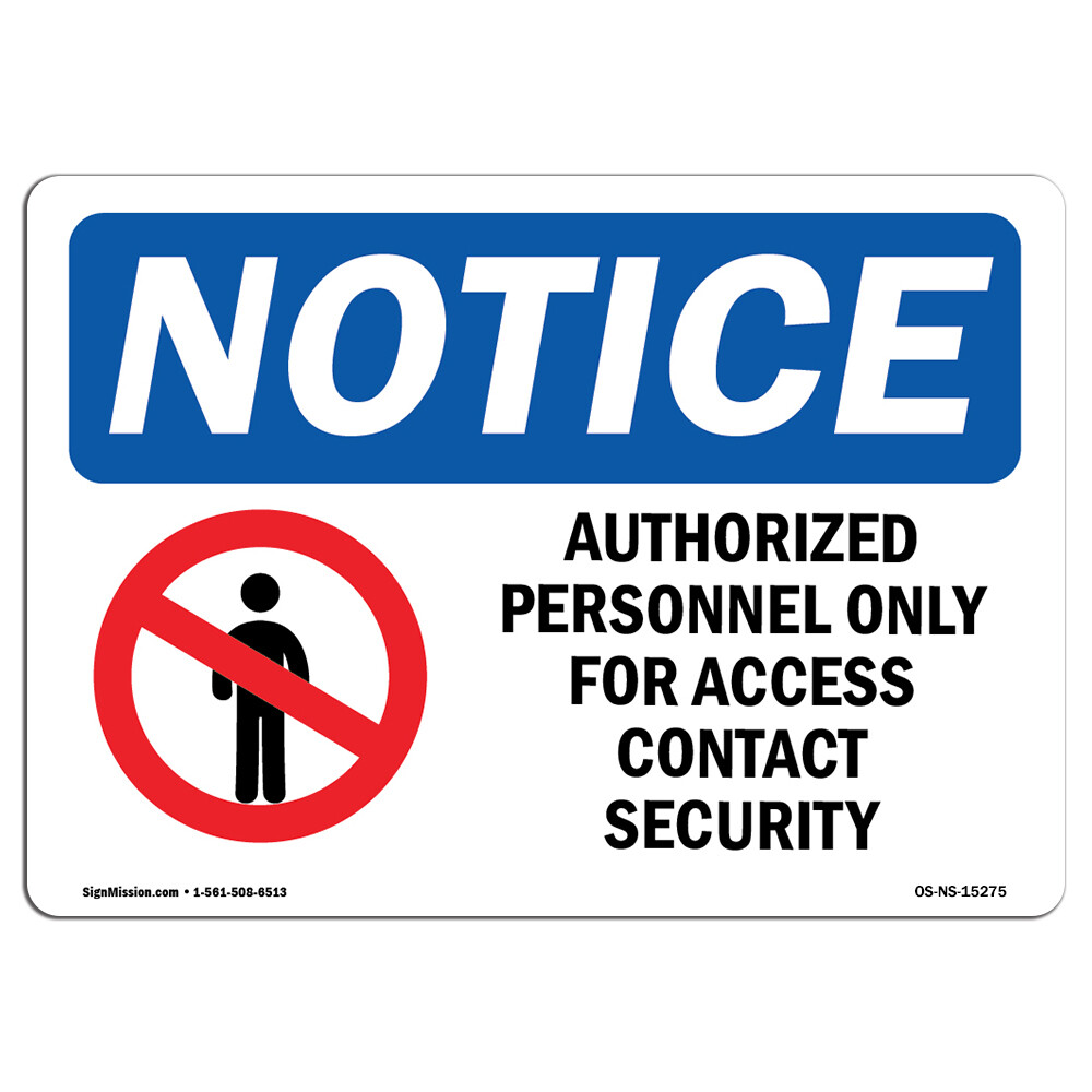 Authorized Personnel Only Contact Security OSHA Notice Sign Metal Plastic Decal