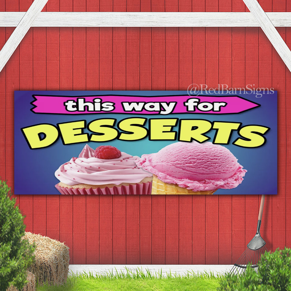 This way for Desserts indoor outdoor banner sign