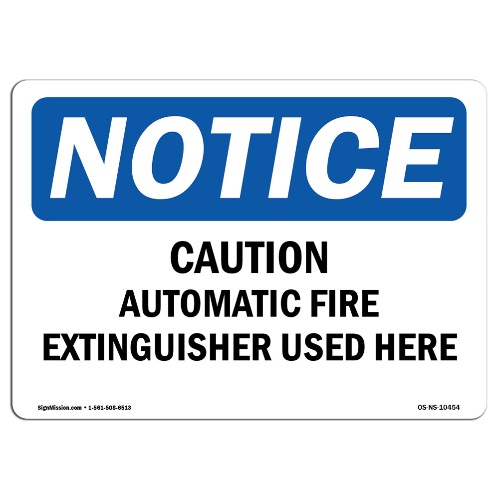Caution Automatic Fire Extinguisher Used Inside OSHA Notice Sign Metal Plastic