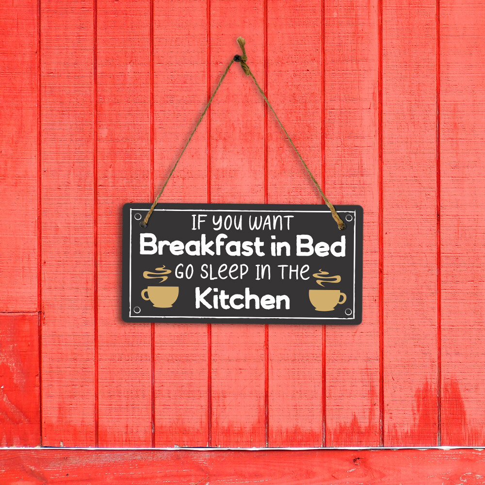 If You Want Breakfast In Bed… Sleep In The Kitchen! 5×10 Hanging Plus Sign