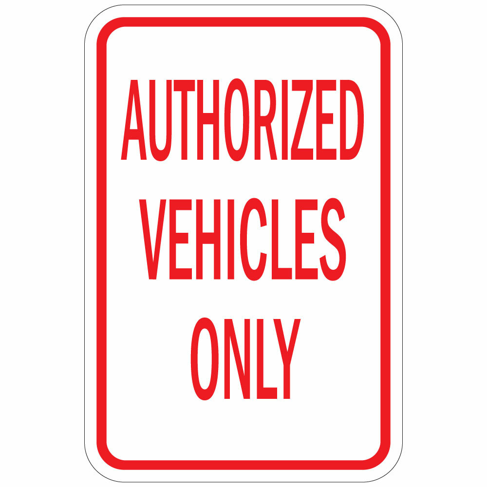 Vertical Metal Sign Multiple Sizes Authorized Vehicles Only Weatherproof Street