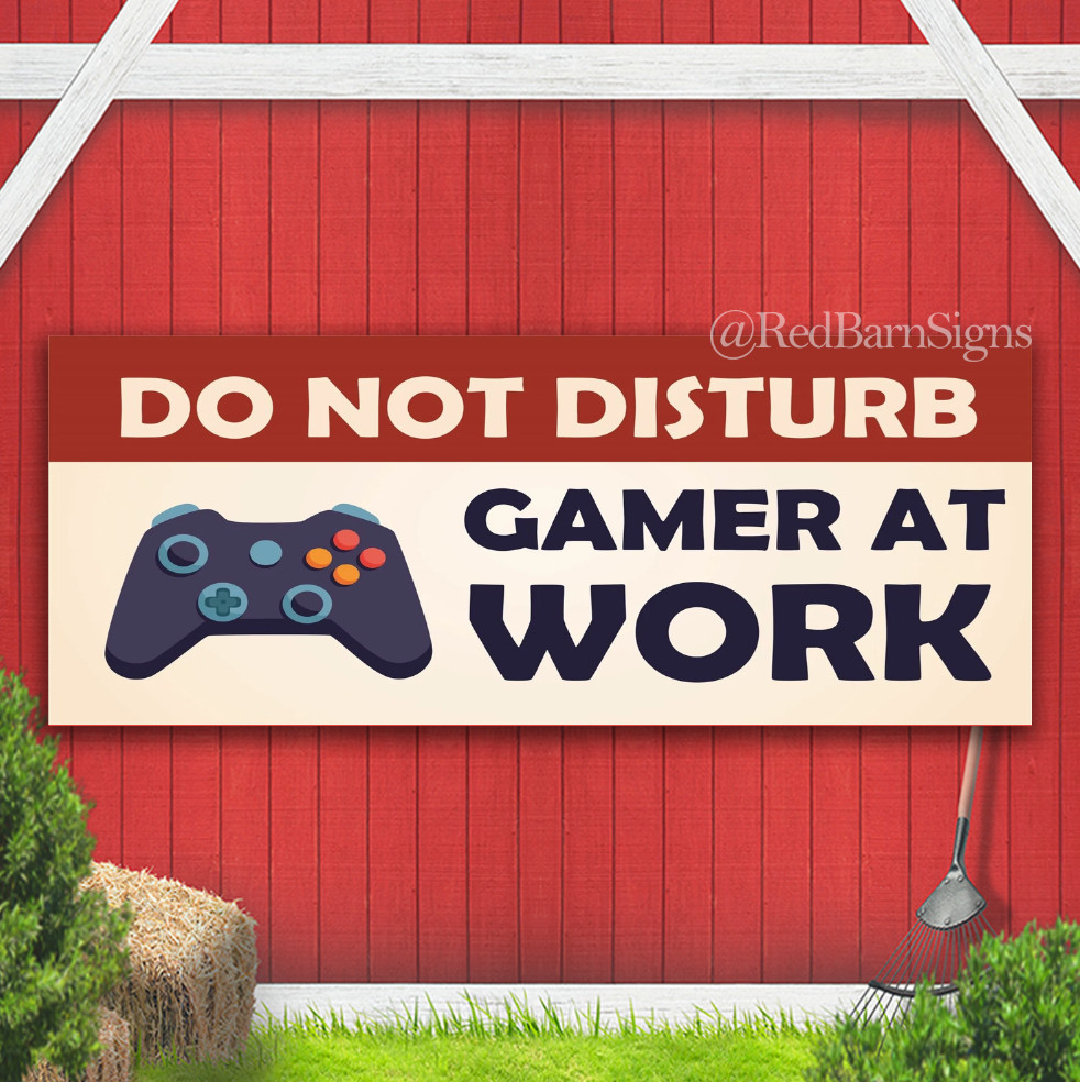Do Not Disturb Gamer at Work Indoor Outdoor Banner Sign with grommets