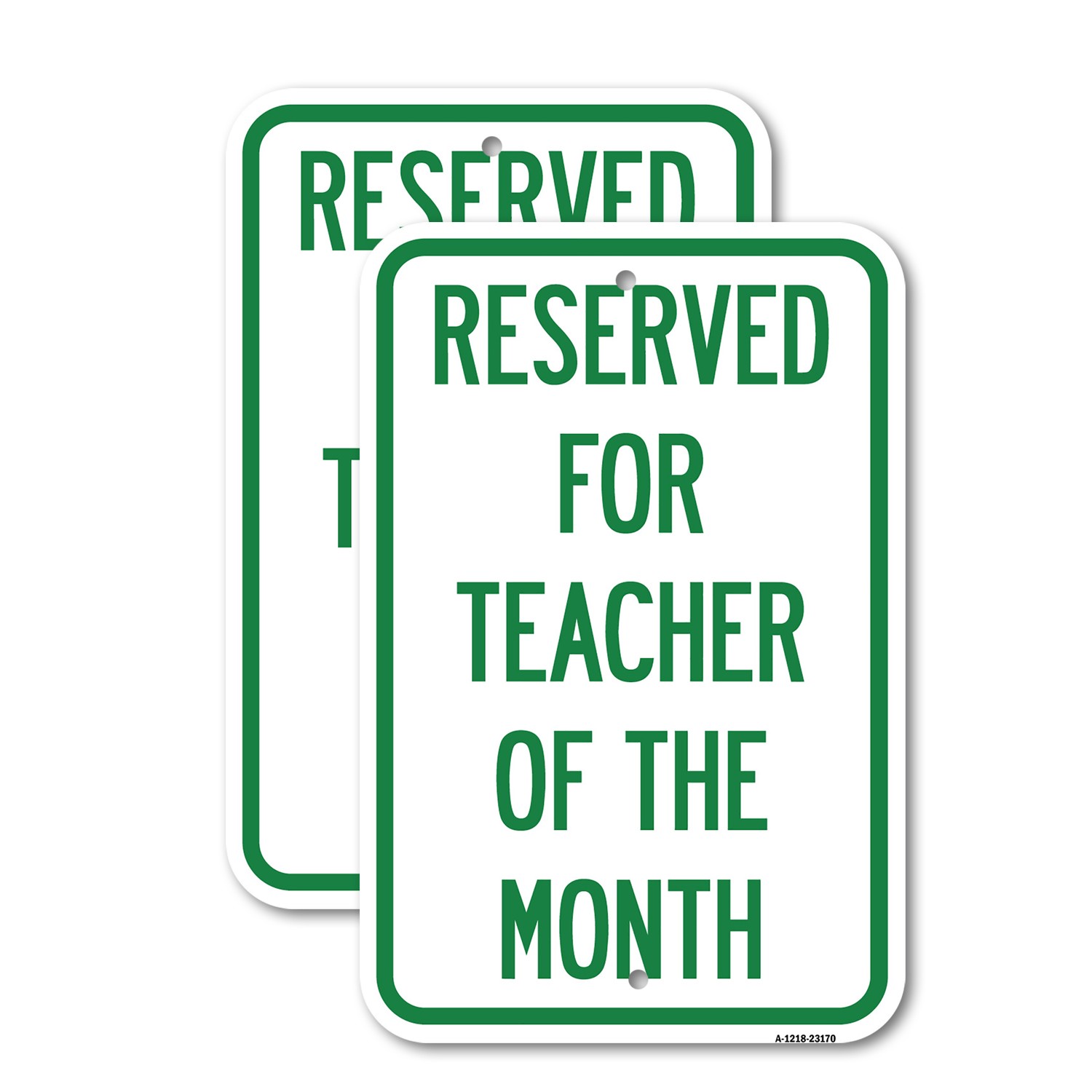 Reserved for Teacher of the Month Heavy Gauge Aluminum Parking Sign