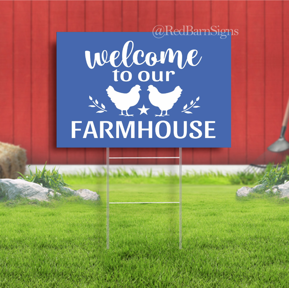 Welcome To Our Farmhouse Indoor Outdoor Yard Sign with metal stakes