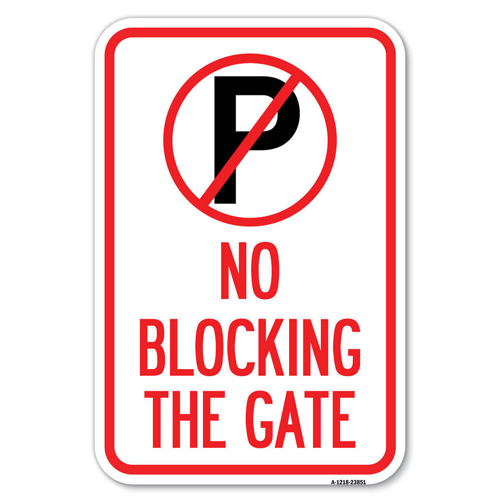 No Blocking the Gate with Graphic Heavy Gauge Aluminum Parking Sign
