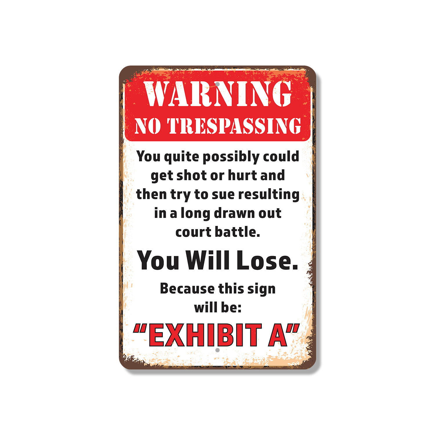 Warning No Trespassing You Will Lose Novelty Sign Fun Gift Durable Weatherproof