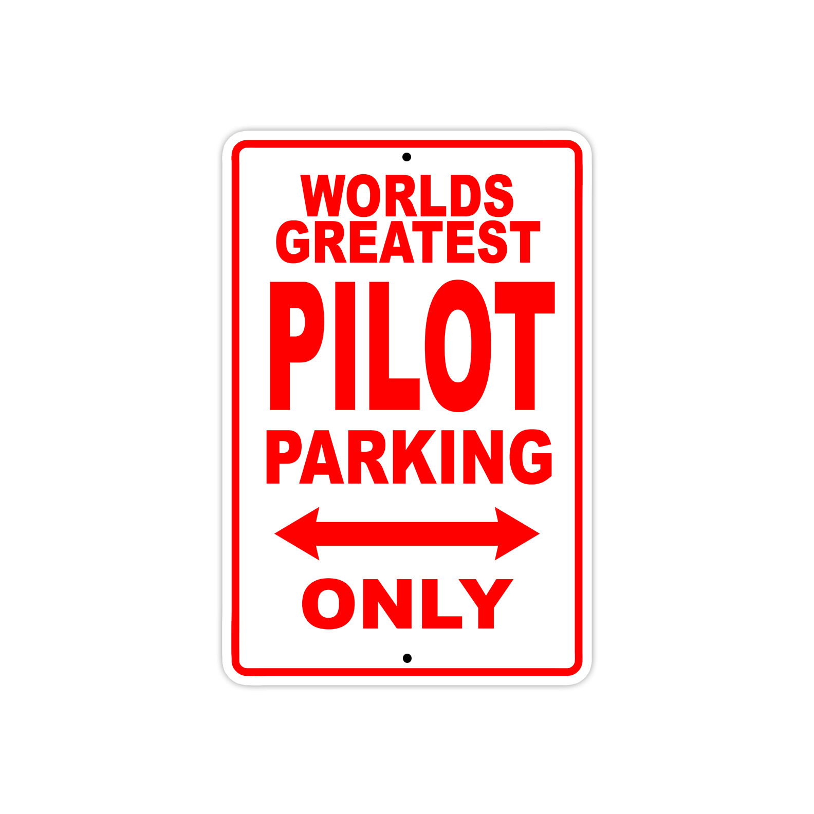 World’s Greatest Pilot Parking Only Sign Gift For Pilot Aluminum Metal Sign