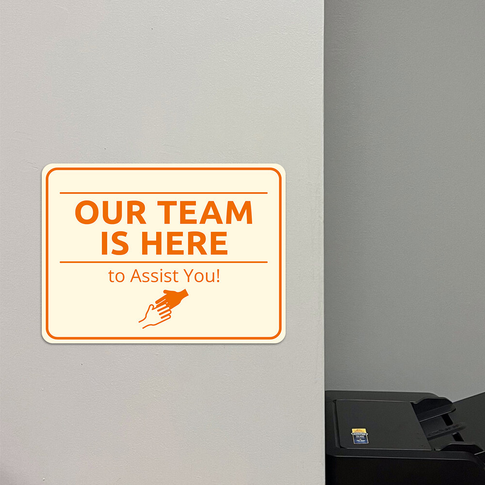 Classic Framed Plus Our Team is Here to Assist You! Door or Wall Sign