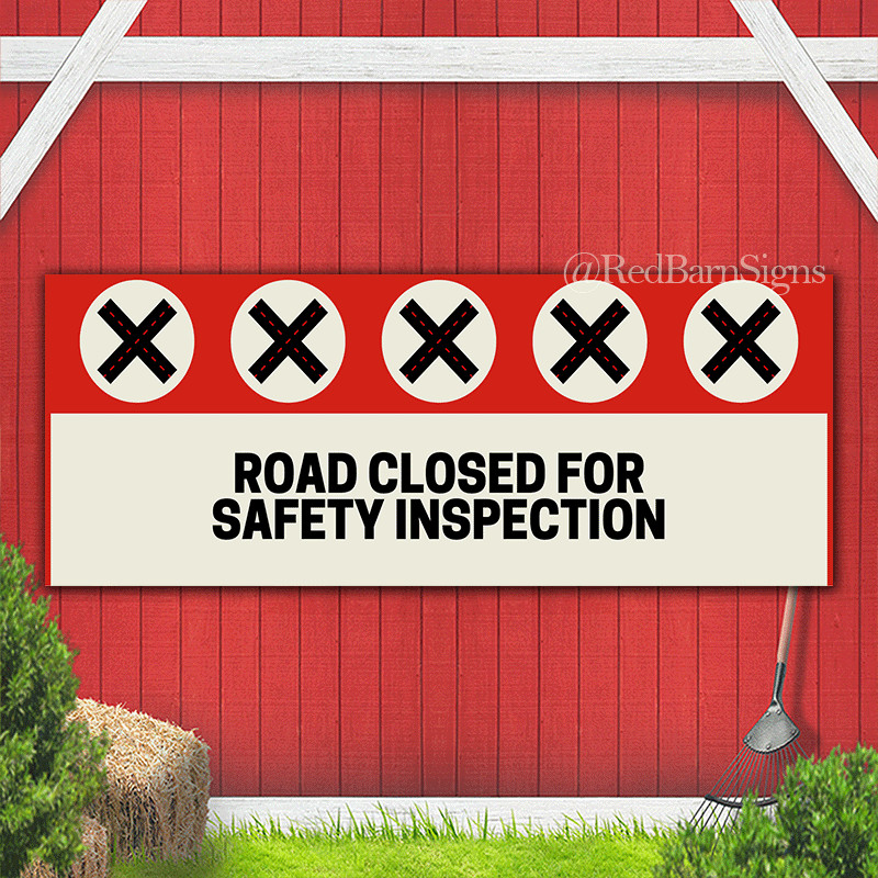 Road Closed for safety inspection indoor outdoor banner