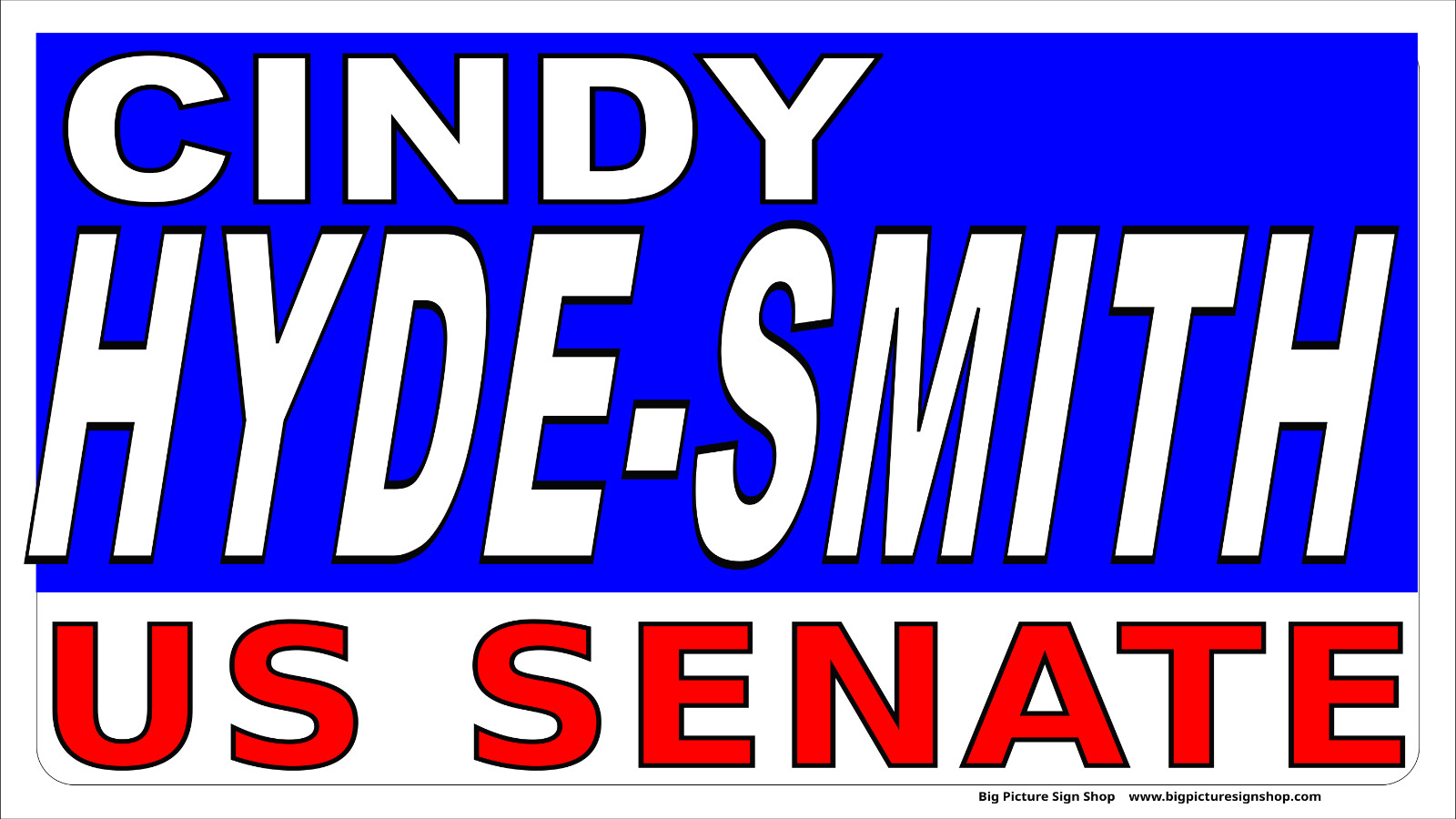 CINDY HYDE-SMITH -US SENATE -MISSISSIPPI -Vinyl BANNER-USA MADE-FAST SHIP-blovwh