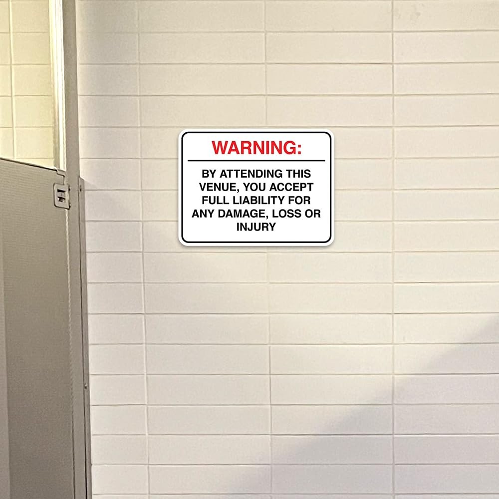 By Attending This Venue,You Accept Full Liability for Any Damage, Loss or Injury