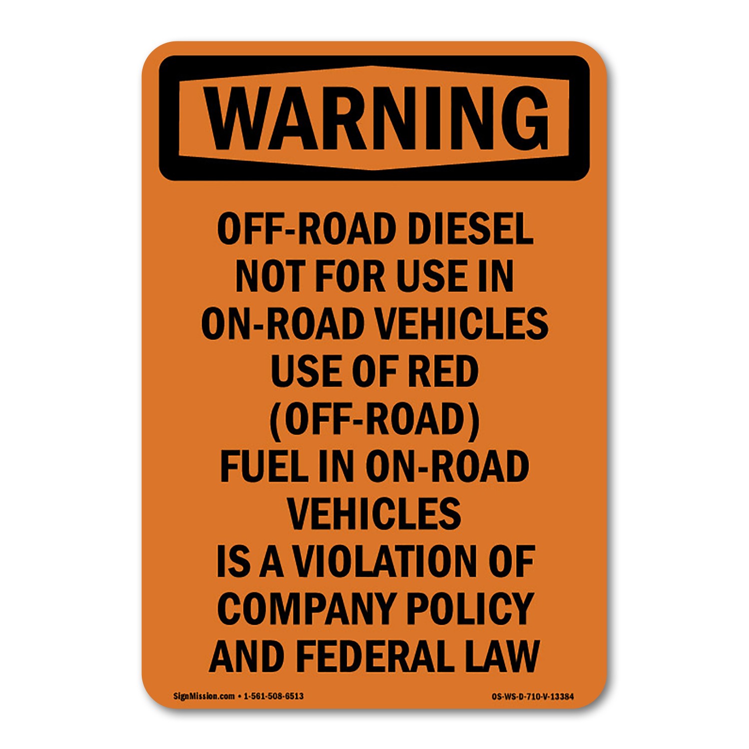 Off-Road Diesel Not For Use In ANSI Warning Sign Metal Plastic Decal