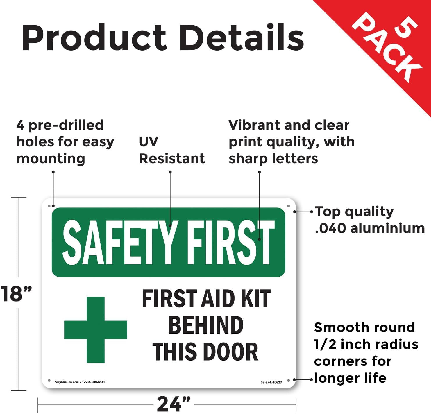 First Aid Kit behind This Door with Symbol OSHA SAFETY FIRST Aluminum Sign 24 In