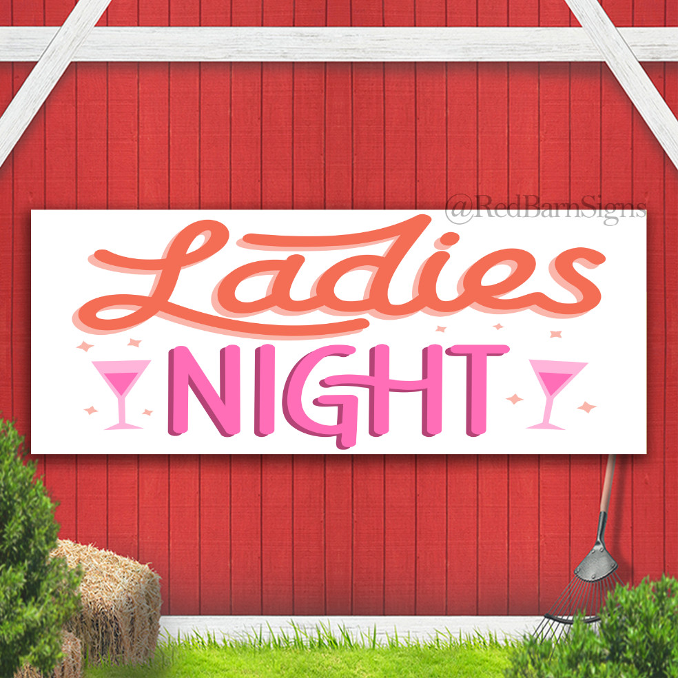 Ladies Night Indoor Outdoor Banner Sign with grommets