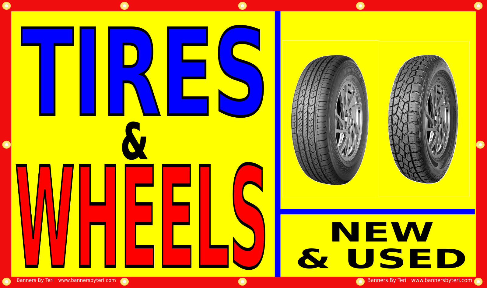 TIRES & WHEELS New & Used – Vinyl Banner Signs -Fast Shipping -USA MADE -QUALITY