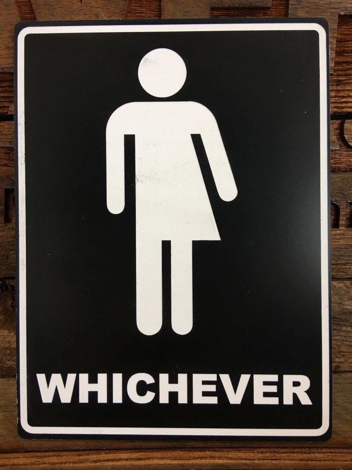 WHICHEVER Bathroom Sign, Black/White, 6″x8″